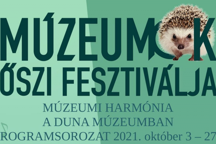 Múzeumok Őszi Fesztiválja 2021 program - Duna Múzeum 
