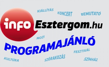 Programkavalkád a hétvégén Esztergomban – ajánló